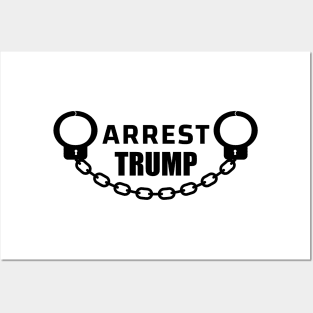 Arrest Trump - Anti Trump Posters and Art